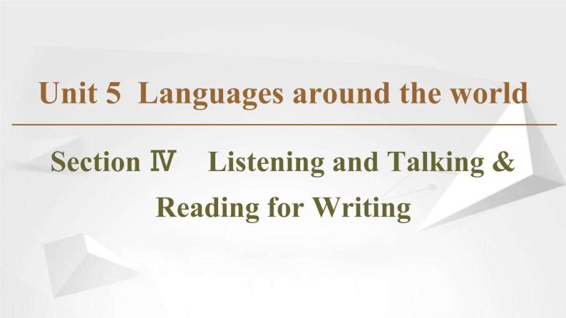 （新）人教版高中英语必修第一册课件课件：Unit 5 Section Ⅳ Listening and Talking & Reading for Writing01