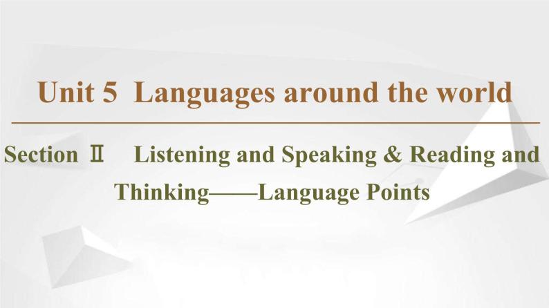 （新）人教版高中英语必修第一册课件课件：Unit 5 Section Ⅱ Listening and Speaking & Reading and Thinking——Language Points01