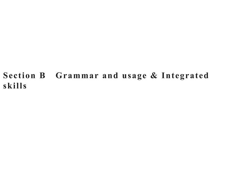 2020-2021学年牛津译林版（2019）高一英语必修1同步课件：Unit 1 Back to school Section B　Grammar and usage01