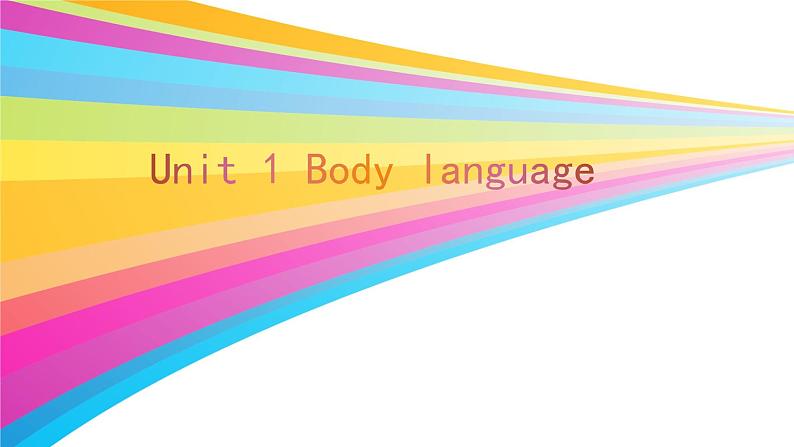 牛津上海英语高一第一学期Unit 1 Body Language 同步PPT课件 (共15张PPT)第1页