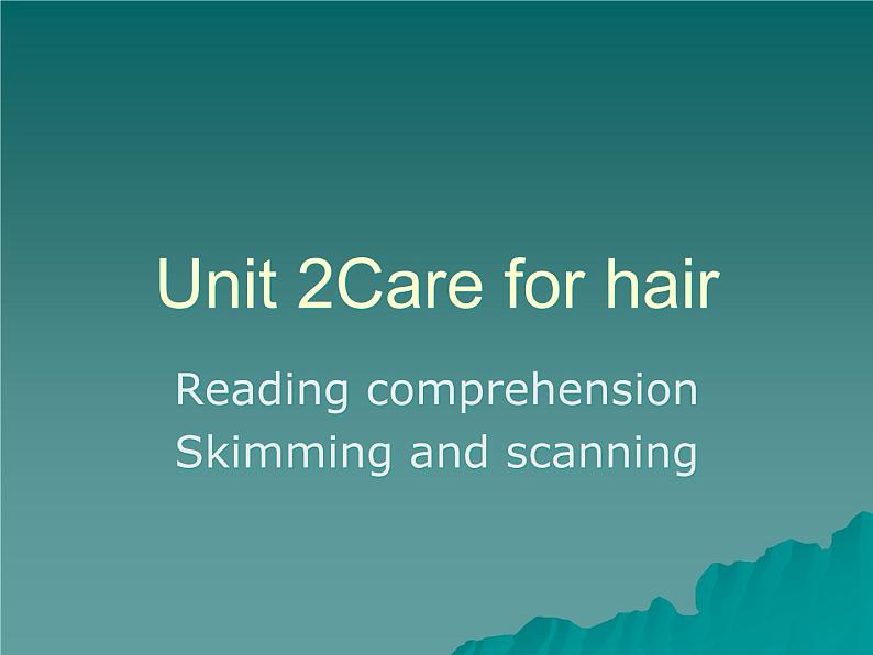 牛津上海英语高一第一学期Unit 2 Care for Hair 同步课件 (共56张PPT)01