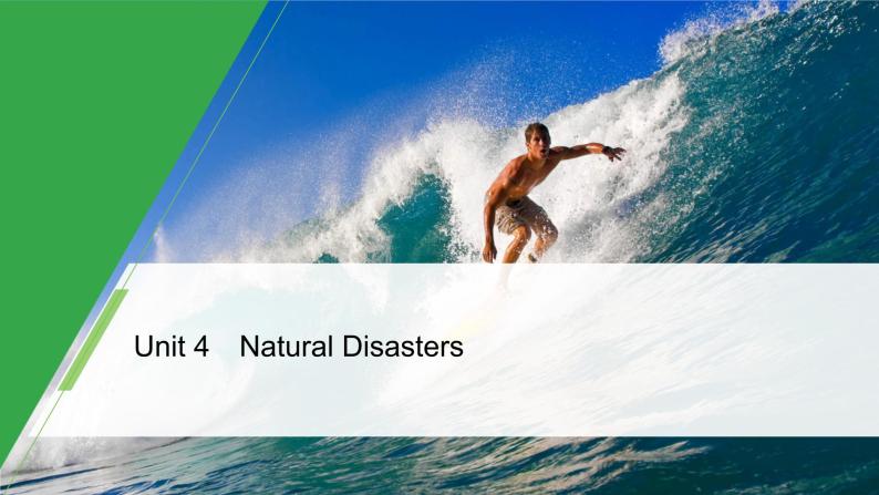 Unit 4 Natural Disasters Period One　Listening and Speaking & Reading and Thinking—Pre-reading精品课件01