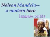 必修1unit 5 Nelson Medela--a modern hero language points课件