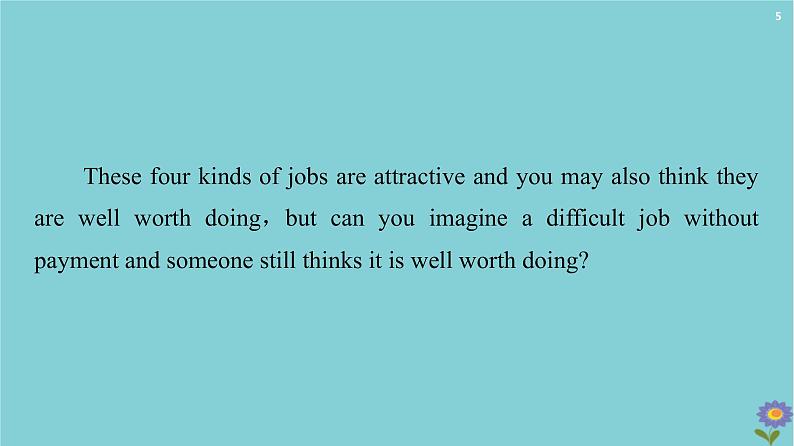 2020_2021学年高中英语Module2AJobWorthDoingSectionⅠWarmingUpPre_reading&Reading课件外研版必修520201026117第5页