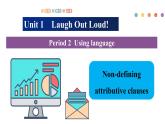Unit 1 Laugh out loud Period 2 Using language-课件-【新教材精创】高中英语新教材同步备课外研版选择性必修第一册