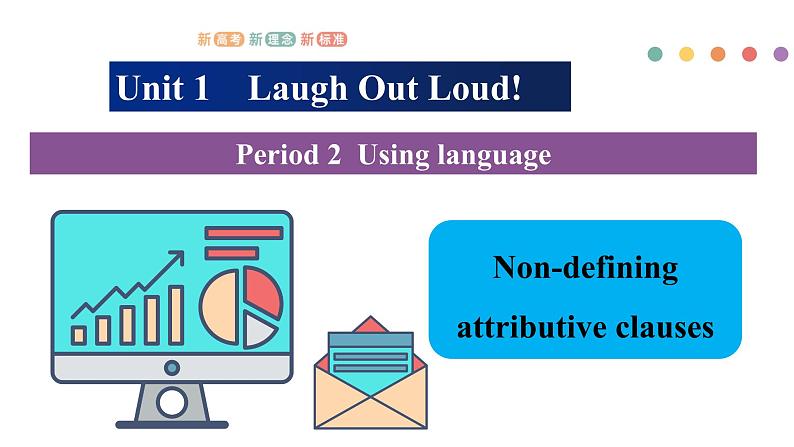 Unit 1 Laugh out loud Period 2 Using language-课件-【新教材精创】高中英语新教材同步备课外研版选择性必修第一册01