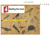 Unit 4 Meeting the muse Period 2 Using language课件-【新教材精创】高中英语新教材同步备课(外研版选择性必修第一册)