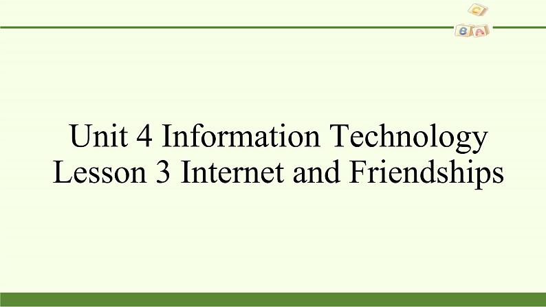 (课件)Unit 4 Information Technology Lesson 3 Internet and Friendships第2页