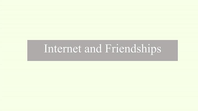 (课件)Unit 4 Information Technology Lesson 3 Internet and Friendships第3页