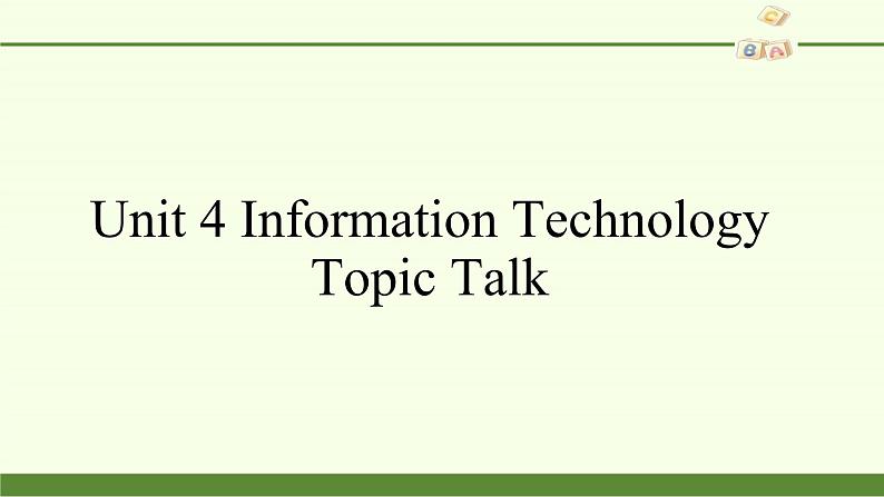 北师大版高中英语 必修第二册 Unit 4 Information Technology—Topic Talk课件PPT+教案+学案02