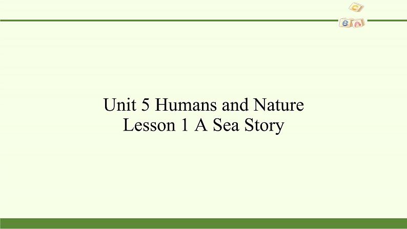 北师大版高中英语 必修第二册 Unit 5 Humans and Nature Lesson 1 A Sea Story课件PPT+教案+学案02