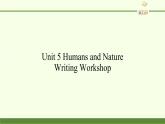 北師大版高中英語(yǔ) 必修第二冊(cè) Unit 5 Humans and Nature—Writing Workshop課件PPT+教案+學(xué)案