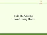 北师大版高中英语 必修第二册 Unit 6 The Admirable Lesson 2 History Makers课件PPT+教案+学案