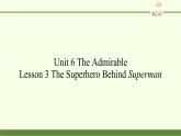 北师大版高中英语 必修第二册 Unit 6 The Admirable Lesson 3 The Superhero Behind Superman课件PPT+教案+学案
