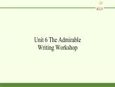 北师大版高中英语 必修第二册 Unit 6 The Admirable—Writing Workshop课件PPT+教案+学案