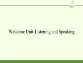 Welcome Unit-Listening and Speaking（无听力音频）