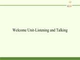 Welcome Unit-Listening and Talking1 课件