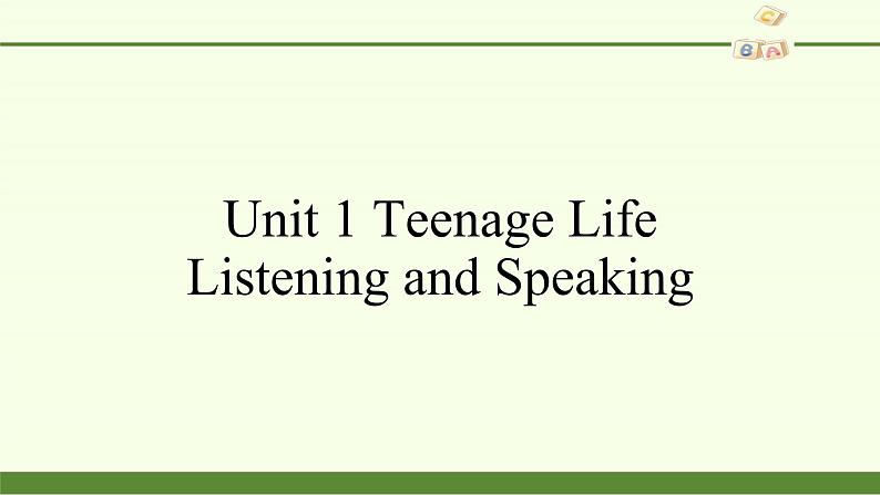 Unit 1 Teenage Life Listening and Speaking 课件02