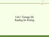 Unit 1 Teenage life Reading for Writing 课件