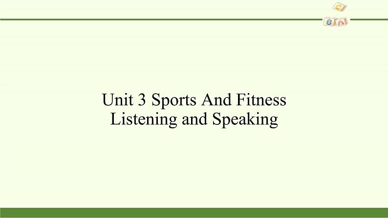 Unit 3 Sports And Fitness Listening and Speaking 课件02