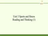 Unit 3 Sports and fitness Reading and Thinking (1) 课件