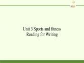 Unit 3 Sports and fitness Reading for Writing 课件