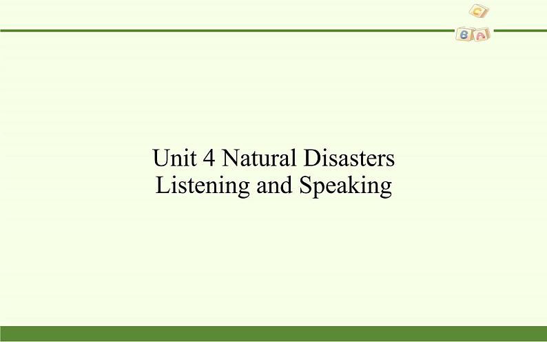 Unit 4 Natural Disasters Listening and Speaking 课件02