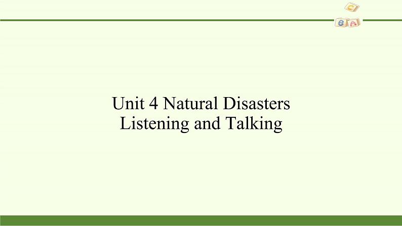 Unit 4 Natural Disasters Listening and Talking 课件02