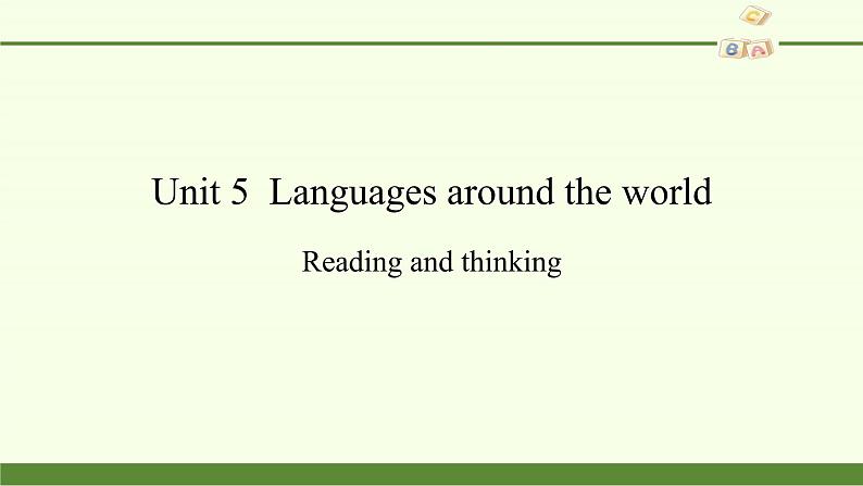 Unit 5  Languages around the worldReading and thinking 课件02