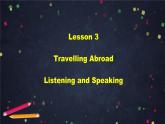 高二英语(人教版)-选修七 Unit 5 Travelling aboard (3)-课件
