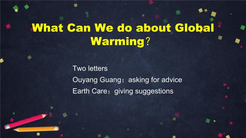 高二英语(人教版)-选修六 Unit 4 Global Warming(3)-课件04