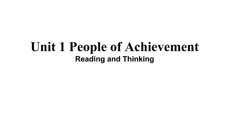 人教版(2019) 高二英语 选择性必修1 Unit1 People of Achievement  Reading and Thinking课件01