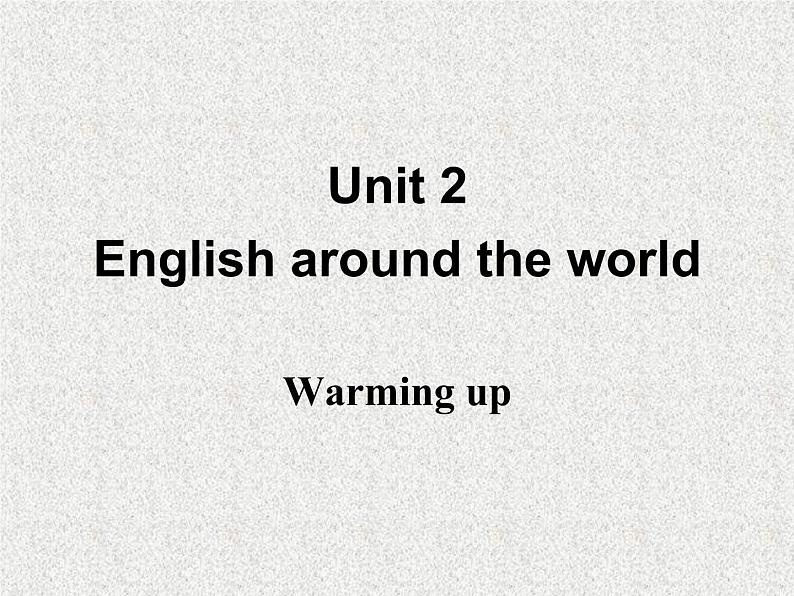 高中人教版英语必修一课件：Unit 2  Section A Warming up and Reading 1课件（共51张PPT）02