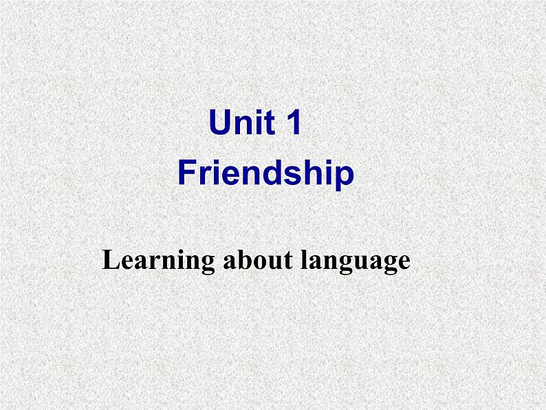 高中人教版英语必修一课件：Unit 1 Friendship Section C Grammar2课件（共50张PPT）02