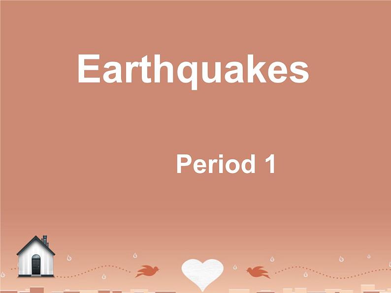 高中英语《Unit 4 Earthquakes》period 1课件 新人教版必修1第1页