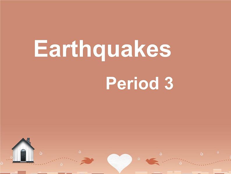 高中英语《Unit 4 Earthquakes》period 3课件 新人教版必修1第1页