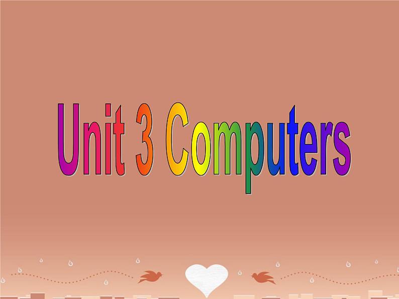 高中英语 Unit 3 Computers Using languag课件 新人教版必修202