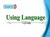高中英语（人教版）选修九 同步课件 u3p4 using language