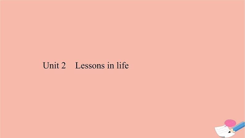 2020_2021学年新教材高中英语Unit2Lessonsinlife课件外研版选择性必修第四册第1页