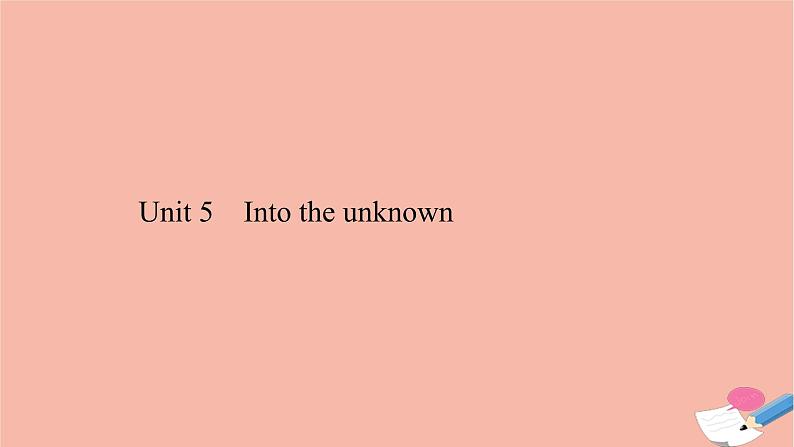 2020_2021学年新教材高中英语Unit5Intotheunknown课件外研版选择性必修第四册第1页