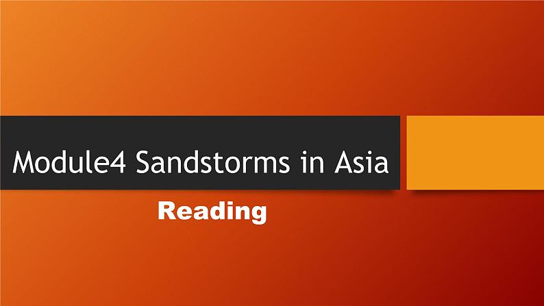 Module4 Sandstorms in Asia 课件01