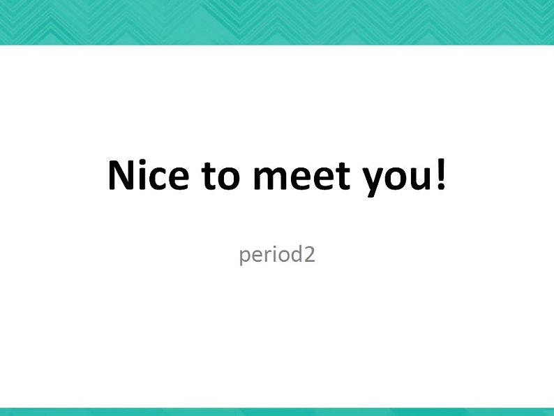 第1册-Unit 1《Nice to meet you!》ppt课件201