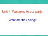 第1册-Unit 4《Welcome to our party!》ppt课件1