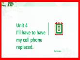 第3册-Unit 4《I’ll have to have my cell phone replaced》ppt课件1