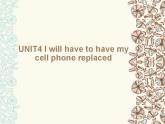 第3册-Unit 4《I’ll have to have my cell phone replaced》ppt课件4