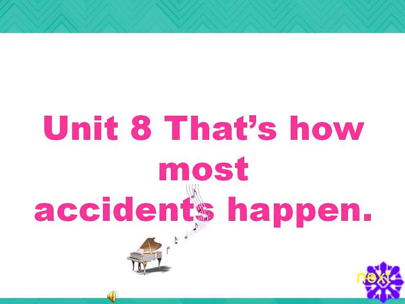 第3册-Unit 8《That’s how most accidents happen》ppt课件1第1页