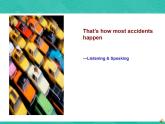 第3册-Unit 8《That’s how most accidents happen》ppt课件2