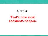 第3册-Unit 8《That’s how most accidents happen》ppt课件3