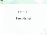 【语文版】中职英语基础模块上册：Unit 11《Friendship》ppt课件（2）
