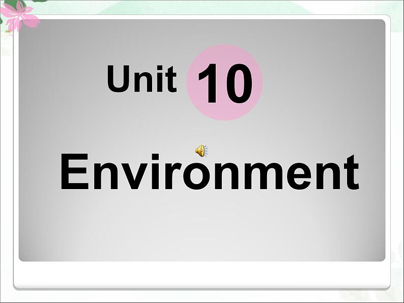 【语文版】中职英语基础模块下册：Unit 10《Environment》ppt课件（3）01